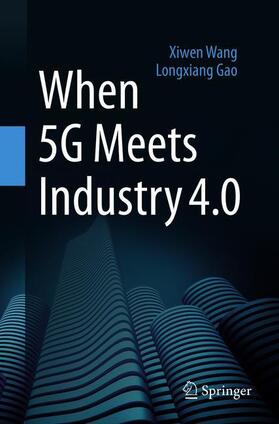 Gao / Wang |  When 5G Meets Industry 4.0 | Buch |  Sack Fachmedien