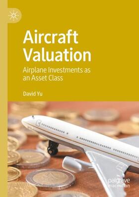 Yu |  Aircraft Valuation | Buch |  Sack Fachmedien