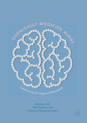 Hall / Montgomery / Forshaw |  Chemically Modified Minds | Buch |  Sack Fachmedien