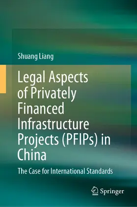 Liang |  Legal Aspects of Privately Financed Infrastructure Projects (PFIPs) in China | eBook | Sack Fachmedien