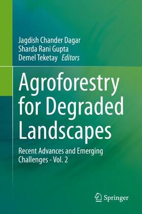 Dagar / Teketay / Gupta |  Agroforestry for Degraded Landscapes | Buch |  Sack Fachmedien