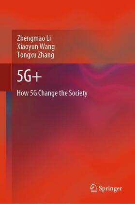 Li / Zhang / Wang |  5G+ | Buch |  Sack Fachmedien