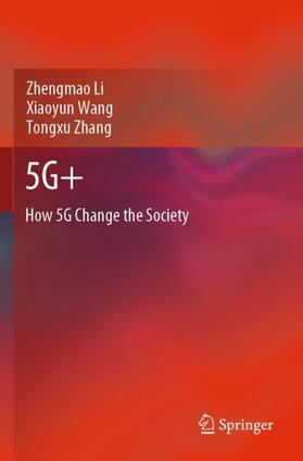 Li / Zhang / Wang |  5G+ | Buch |  Sack Fachmedien