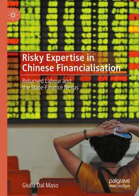 Dal Maso |  Risky Expertise in Chinese Financialisation | Buch |  Sack Fachmedien