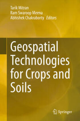 Mitran / Meena / Chakraborty |  Geospatial Technologies for Crops and Soils | eBook | Sack Fachmedien