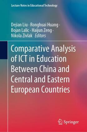 Liu / Huang / Zivlak |  Comparative Analysis of ICT in Education Between China and Central and Eastern European Countries | Buch |  Sack Fachmedien