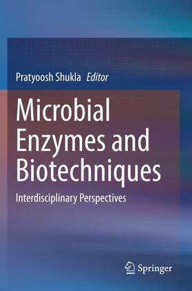 Shukla |  Microbial Enzymes and Biotechniques | Buch |  Sack Fachmedien