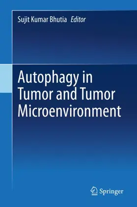 Bhutia |  Autophagy in tumor and tumor microenvironment | Buch |  Sack Fachmedien