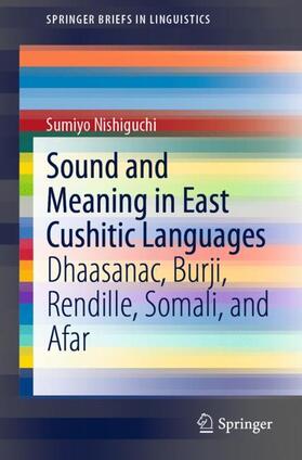 Nishiguchi |  Sound and Meaning in East Cushitic Languages | Buch |  Sack Fachmedien