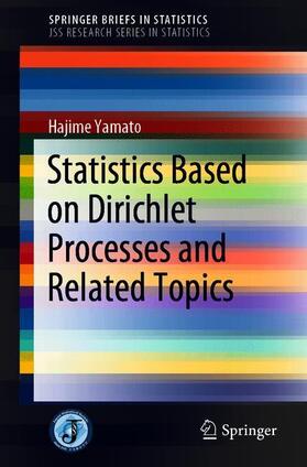 Yamato |  Statistics Based on Dirichlet Processes and Related Topics | Buch |  Sack Fachmedien