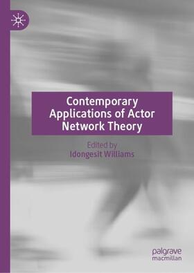 Williams |  Contemporary Applications of Actor Network Theory | Buch |  Sack Fachmedien
