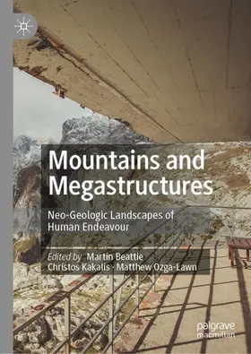 Beattie / Ozga-Lawn / Kakalis |  Mountains and Megastructures | Buch |  Sack Fachmedien