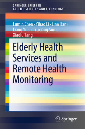 Chen / Li / Han |  Elderly Health Services and Remote Health Monitoring | eBook | Sack Fachmedien