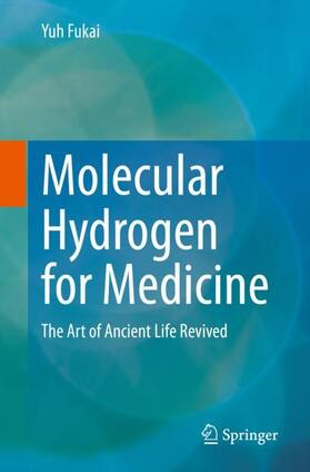 Fukai |  Molecular Hydrogen for Medicine | Buch |  Sack Fachmedien