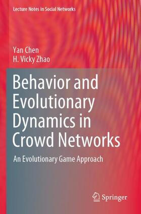 Zhao / Chen |  Behavior and Evolutionary Dynamics in Crowd Networks | Buch |  Sack Fachmedien