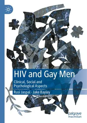 Bayley / Jaspal |  HIV and Gay Men | Buch |  Sack Fachmedien