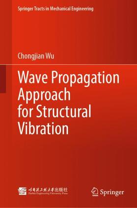 Wu |  Wave Propagation Approach for Structural Vibration | Buch |  Sack Fachmedien