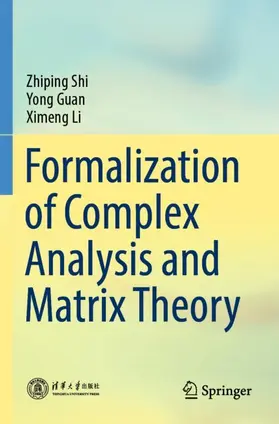 Shi / Li / Guan |  Formalization of Complex Analysis and Matrix Theory | Buch |  Sack Fachmedien