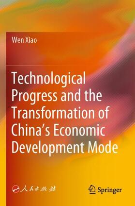 Xiao |  Technological Progress and the Transformation of China¿s Economic Development Mode | Buch |  Sack Fachmedien