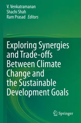 Venkatramanan / Prasad / Shah |  Exploring Synergies and Trade-offs between Climate Change and the Sustainable Development Goals | Buch |  Sack Fachmedien