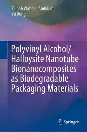 Abdullah / Dong |  Polyvinyl Alcohol/Halloysite Nanotube Bionanocomposites as Biodegradable Packaging Materials | eBook | Sack Fachmedien