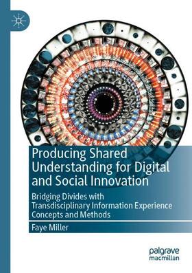 Miller |  Producing Shared Understanding for Digital and Social Innovation | Buch |  Sack Fachmedien