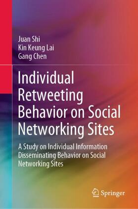 Shi / Chen / Lai |  Individual Retweeting Behavior on Social Networking Sites | Buch |  Sack Fachmedien