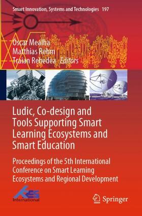Mealha / Rebedea / Rehm |  Ludic, Co-design and Tools Supporting Smart Learning Ecosystems and Smart Education | Buch |  Sack Fachmedien