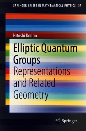 Konno |  Elliptic Quantum Groups | Buch |  Sack Fachmedien