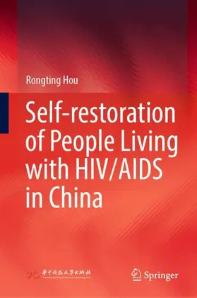 Hou |  Self-restoration of People Living with HIV/AIDS in China | Buch |  Sack Fachmedien