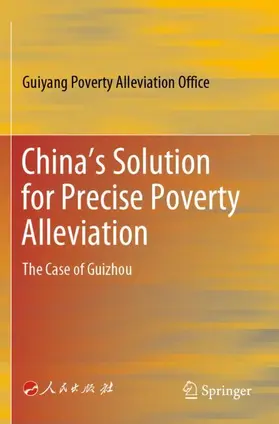 Guiyang Poverty Alleviation Office |  China¿s Solution for Precise Poverty Alleviation | Buch |  Sack Fachmedien