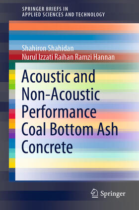 Shahidan / Izzati Raihan Ramzi Hannan |  Acoustic And Non-Acoustic Performance Coal Bottom Ash Concrete | eBook | Sack Fachmedien