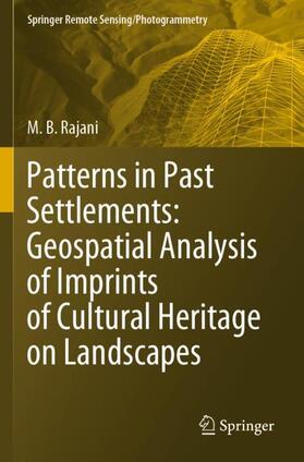 Rajani |  Patterns in Past Settlements: Geospatial Analysis of Imprints of Cultural Heritage on Landscapes | Buch |  Sack Fachmedien
