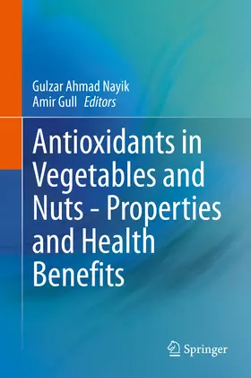 Nayik / Gull |  Antioxidants in Vegetables and Nuts - Properties and Health Benefits | eBook | Sack Fachmedien