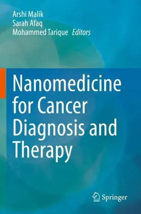 Malik / Tarique / Afaq |  Nanomedicine for Cancer Diagnosis and Therapy | Buch |  Sack Fachmedien