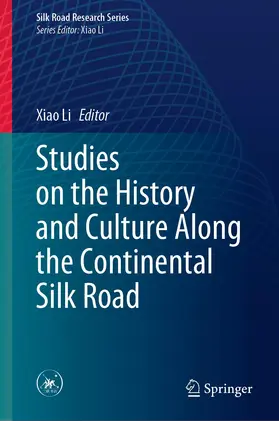 Li |  Studies on the History and Culture Along the Continental Silk Road | Buch |  Sack Fachmedien