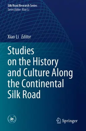 Li |  Studies on the History and Culture Along the Continental Silk Road | Buch |  Sack Fachmedien