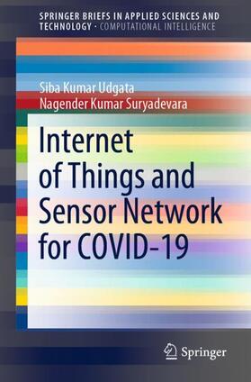 Suryadevara / Udgata |  Internet of Things and Sensor Network for COVID-19 | Buch |  Sack Fachmedien