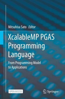 Sato |  XcalableMP PGAS Programming Language | Buch |  Sack Fachmedien