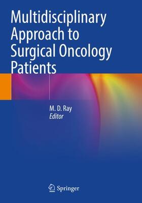 Ray |  Multidisciplinary Approach to Surgical Oncology Patients | Buch |  Sack Fachmedien