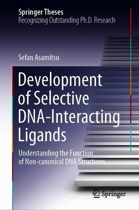 Asamitsu |  Development of Selective DNA-Interacting Ligands | Buch |  Sack Fachmedien