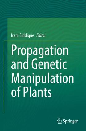 Siddique |  Propagation and Genetic Manipulation of Plants | Buch |  Sack Fachmedien