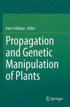 Siddique |  Propagation and Genetic Manipulation of Plants | Buch |  Sack Fachmedien