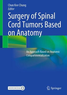 Chung |  Surgery of Spinal Cord Tumors Based on Anatomy | Buch |  Sack Fachmedien