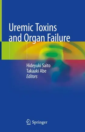 Abe / Saito |  Uremic Toxins and Organ Failure | Buch |  Sack Fachmedien