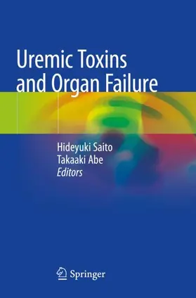 Abe / Saito |  Uremic Toxins and Organ Failure | Buch |  Sack Fachmedien