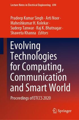 Singh / Noor / Khanna |  Evolving Technologies for Computing, Communication and Smart World | Buch |  Sack Fachmedien