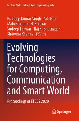 Singh / Noor / Khanna |  Evolving Technologies for Computing, Communication and Smart World | Buch |  Sack Fachmedien