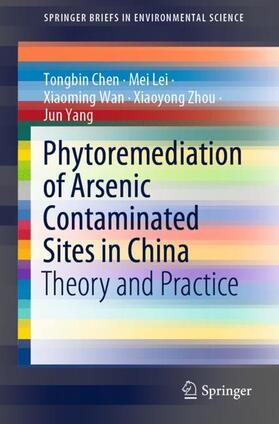 Chen / Lei / Yang |  Phytoremediation of Arsenic Contaminated Sites in China | Buch |  Sack Fachmedien