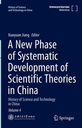 Jiang |  A New Phase of Systematic Development of Scientific Theories in China | Buch |  Sack Fachmedien